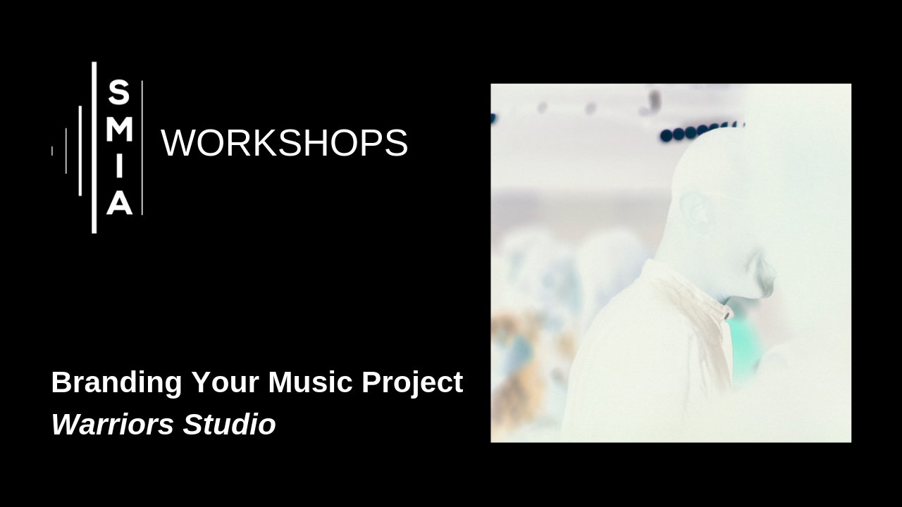 SMIA Workshops: Branding Your Music Project